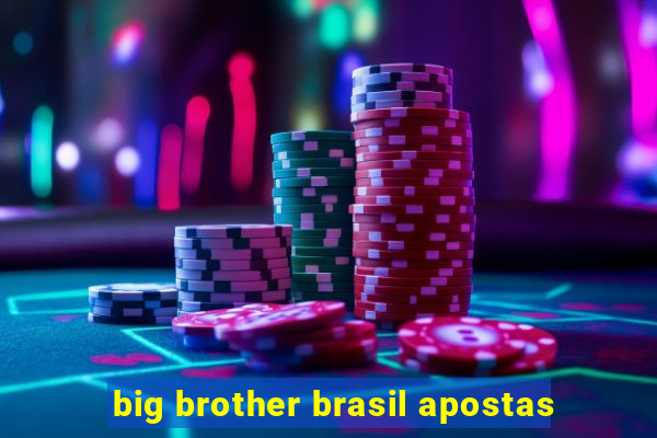 big brother brasil apostas